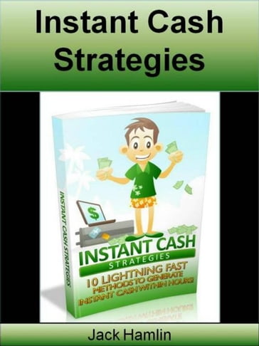 Instant Cash Strategies - Jack Hamlin