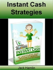 Instant Cash Strategies