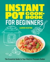 Instant Pot Cookbook for Beginners