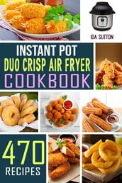 Instant Pot Duo Crisp Air Fryer Cookbook