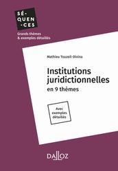 Institutions juridictionnelles en 9 thèmes
