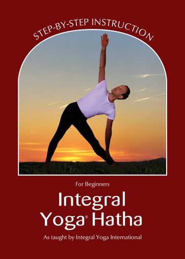 Integral Yoga Hatha for Beginners (Integral Yoga Hatha) - Sri Swami Satchidananda