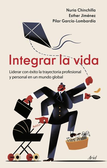 Integrar la vida - Esther Jiménez - Nuria Chinchilla - Pilar García-Lombardía