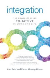 Integration: The Power of Being Co¿Active in Work and Life