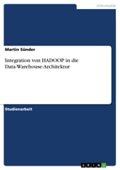 Integration von HADOOP in die Data-Warehouse-Architektur