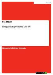 Integrationsprozesse der EU