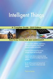 Intelligent Things A Complete Guide - 2019 Edition