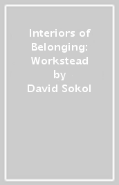 Interiors of Belonging: Workstead