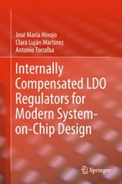 Internally Compensated LDO Regulators for Modern System-on-Chip Design