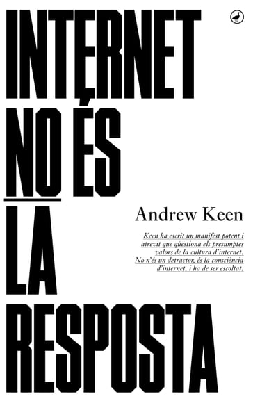 Internet no és la resposta - Andrew Keen