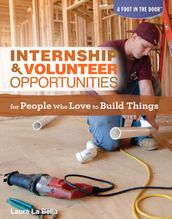 Internship & Volunteer Opportunities for People Who Love to Build Things