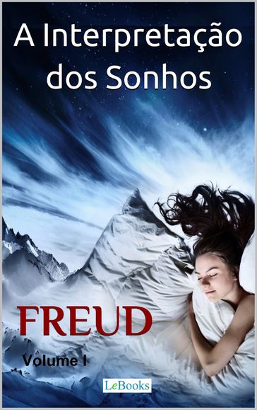 A Interpretação dos Sonhos - Volume I - Freud Sigmund