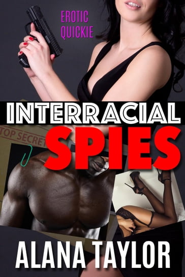 Interracial Spies - Alana Taylor