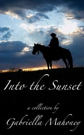 Into the Sunset (5 complete short stories)