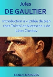 Introduction à « L Idée de bien chez Tolstoï et Nietzsche » de Léon Chestov