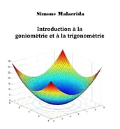 Introduction à la goniométrie et à la trigonométrie