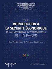 Introduction à la sécurité économique - Tome 1