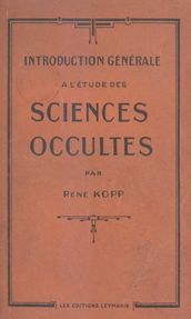 Introduction générale à l étude des sciences occultes