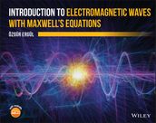 Introduction to Electromagnetic Waves with Maxwell s Equations