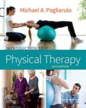 Introduction to Physical Therapy - E-Book