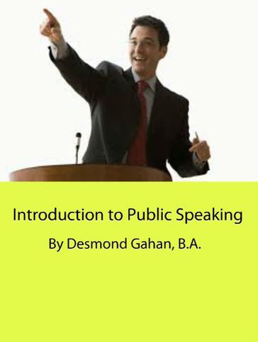 Introduction to Public Speaking - Desmond Gahan