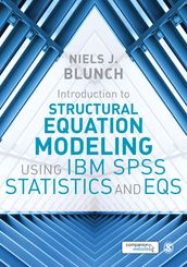 Introduction to Structural Equation Modeling Using IBM SPSS Statistics and EQS