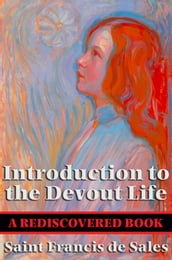 Introduction to the Devout Life (Rediscovered Books)
