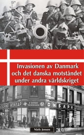 Invasionen av Danmark och det danska motstandet under andra världskriget