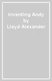 Inventing Andy