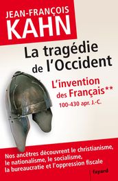 L Invention des français 2 La tragédie de l Occident