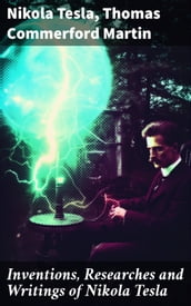 Inventions, Researches and Writings of Nikola Tesla