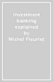 Investment banking explained