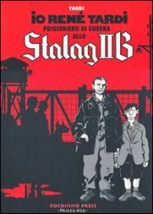 Io René Tardi prigioniero di guerra allo Stalag II B