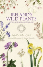 Ireland s Wild Plants Myths, Legends & Folklore