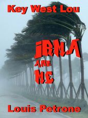 Irma and Me A Journal of Hurricane Irma s Impact on Key West