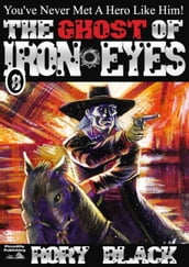 Iron Eyes 8: The Ghost of Iron Eyes