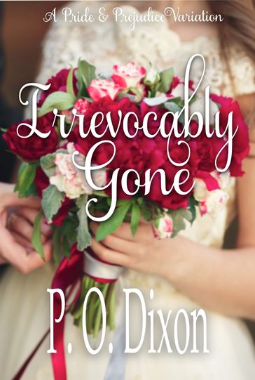 Irrevocably Gone - P. O. Dixon