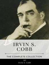 Irvin S. Cobb The Complete Collection