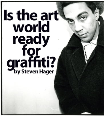 Is the Art World Ready for Graffiti? - Steven Hager