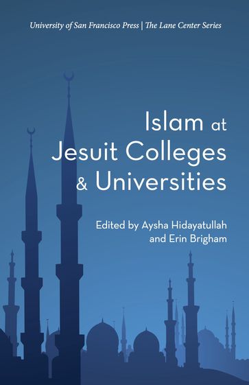 Islam at Jesuit Colleges and Universities - Aysha Hidayatullah