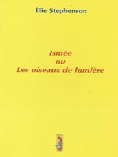 Ismée ou Les oiseaux de lumière