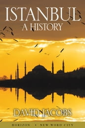 Istanbul: A History