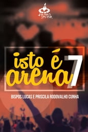 Isto é arena 7