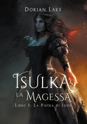 Isulka la magessa, Libro 1: La pietra di Iside