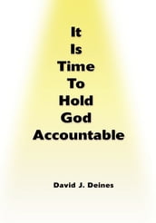 It Is Time to Hold God Accountable