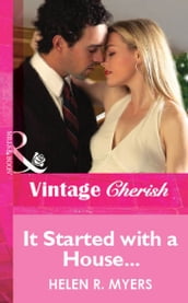 It Started with a House.... (Mills & Boon Vintage Cherish)