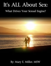 It s All About Sex: What Drives Your Sexual Engine?