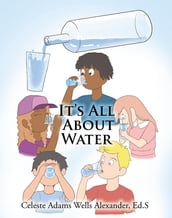 It s All About Water