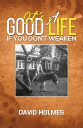 It s a Good Life If You Don t Weaken