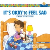 It s Okay to Feel Sad (Growing God s Kids)